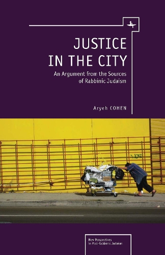 Бумажная книга «Justice in the City: An Argument from the Sources of Rabbinic Judaism», автор Арье Коэн - фото №1