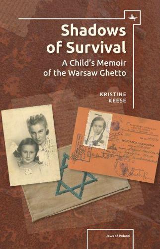 Бумажная книга «Shadows of Survival: A Child’s Memoir of the Warsaw Ghetto», автор Кристин Розенталь Киз - фото №1