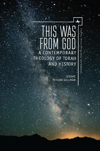 Паперова книга «This Was from God: A Contemporary Theology of Torah and History», автор Джером (Ієгуда) Геллман - фото №1