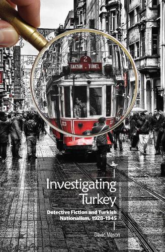 Бумажная книга «Investigating Turkey: Detective Fiction and Turkish Nationalism, 1928-1945», автор Дэвид Мейсон - фото №1