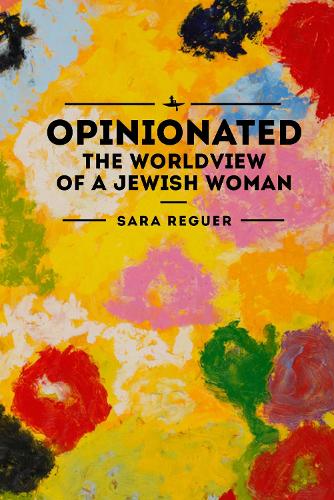 Бумажная книга «Opinionated: The World View of a Jewish Woman», автор Сара Регэр - фото №1