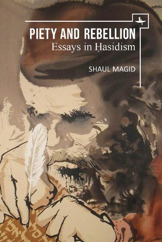 Бумажная книга «Piety and Rebellion: Essays in Hasidism», автор Шауль Магид - фото №1