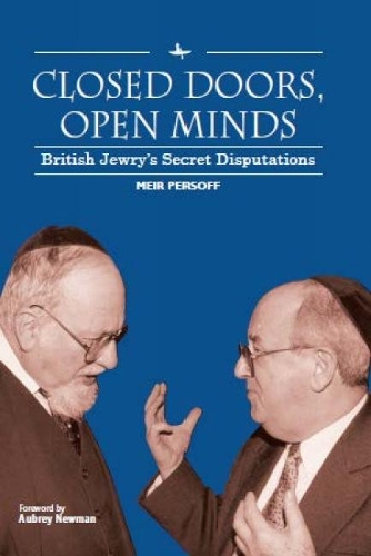 Бумажная книга «Closed Doors, Open Minds: British Jewry’s Secret Disputations», автор Меир Персофф - фото №1