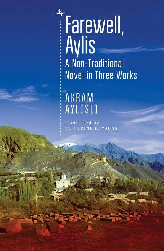 Бумажная книга «Farewell, Aylis: A Non-Traditional Novel in Three Works», автор Акрам Айлисли - фото №1