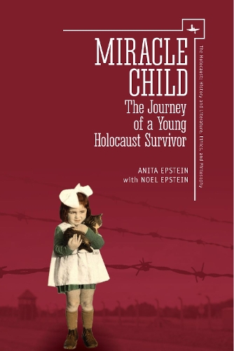Бумажная книга «Miracle Child: The Journey of a Young Holocaust Survivor», автор Анита Эпштейн - фото №1