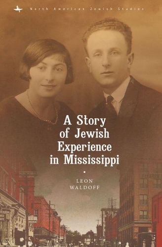 Бумажная книга «A Story of Jewish Experience in Mississippi», автор Леон Вальдофф - фото №1