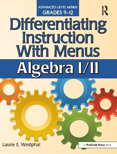 [object Object] «Differentiating Instruction With Menus: Algebra I/II (Grades 9-12)», автор Лорі Е. Вестфал - фото №1