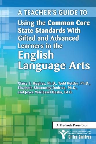 Бумажная книга «A Teacher's Guide to Using the Common Core State Standards With Gifted and Advanced Learners in the English/Language Arts», авторов Элизабет Шонесси-Дедрик, Национальная ассоциация одаренных детей, Тодд Кеттлер - фото №1