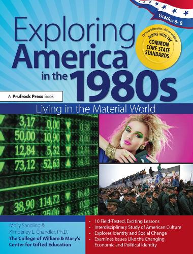 Бумажная книга «Exploring America in the 1980s: Living in the Material World (Grades 6-8)», авторов Кимберли Чандлер, Молли Сэндлинг - фото №1