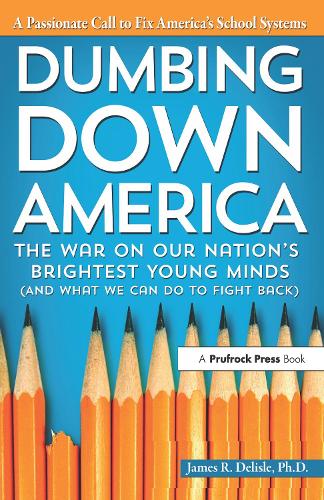 Бумажная книга «Dumbing Down America: The War on Our Nation's Brightest Young Minds», автор Джеймс Р. Делисль - фото №1
