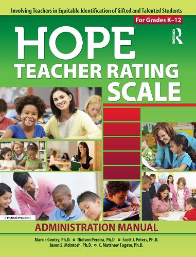 Бумажная книга «HOPE Teacher Rating Scale: Involving Teachers in Equitable Identification of Gifted and Talented Students in K-12: Manual», авторов C. Мэтью Фугейт, Джейсон С. Макинтош, Марсия Джентри, Нильсен Перейра, Скотт Дж. Питерс - фото №1