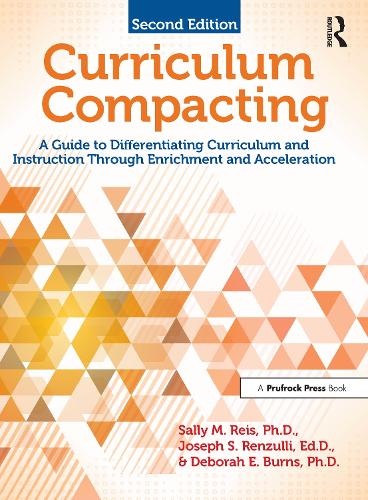 Паперова книга «Curriculum Compacting: A Guide to Differentiating Curriculum and Instruction Through Enrichment and Acceleration», авторів Дебора Е. Бернс, Джозеф С. Рензуллі - фото №1