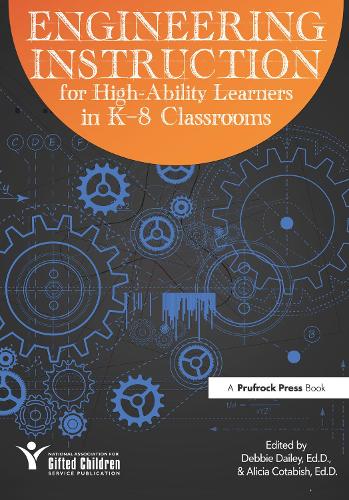 Паперова книга «Engineering Instruction for High-Ability Learners in K-8 Classrooms», авторів Алісія Котабіш, Національна асоціація обдарованих дітей - фото №1