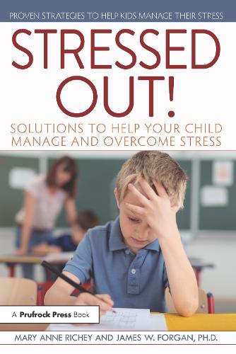 [object Object] «Stressed Out!: Solutions to Help Your Child Manage and Overcome Stress», авторов Джеймс У. Форган, Мэри Энн Ричи - фото №1