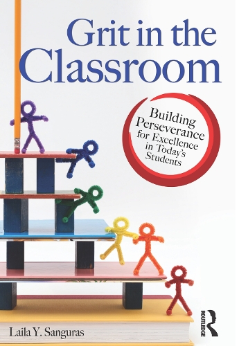 Бумажная книга «Grit in the Classroom: Building Perseverance for Excellence in Today's Students», автор Лайла Сангурас - фото №1