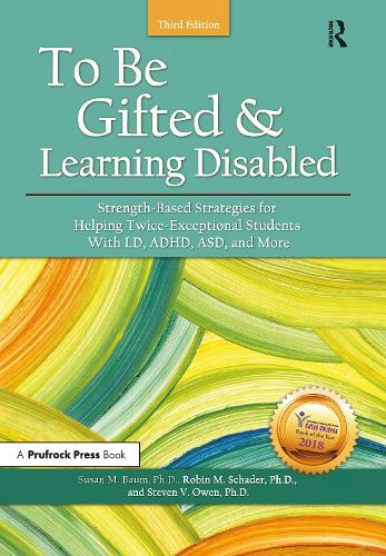 Бумажная книга «To Be Gifted and Learning Disabled: Strength-Based Strategies for Helping Twice-Exceptional Students With LD, ADHD, ASD, and More», авторов Робин М. Шейдер, Стивен В. Оуэн, Сьюзен М. Баум - фото №1