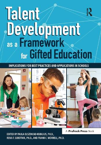 [object Object] «Talent Development as a Framework for Gifted Education: Implications for Best Practices and Applications in Schools», авторов Пола Ольшевски-Кубилиус, Рена Ф. Суботник - фото №1