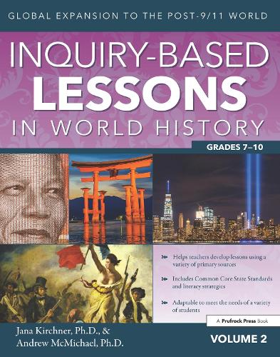 Паперова книга «Inquiry-Based Lessons in World History: Global Expansion to the Post-9/11 World (Vol. 2, Grades 7-10)», авторів Ендрю МакМайкл, Яна Кіршнер - фото №1