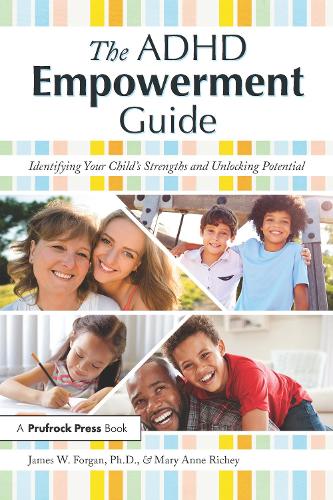 Бумажная книга «The ADHD Empowerment Guide: Identifying Your Child's Strengths and Unlocking Potential», авторов Джеймс У. Форган, Мэри Энн Ричи - фото №1