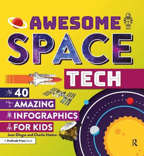Бумажная книга «Awesome Space Tech: 40 Amazing Infographics for Kids», авторов Чарли Хаттон, Дженнифер Длугос - фото №1