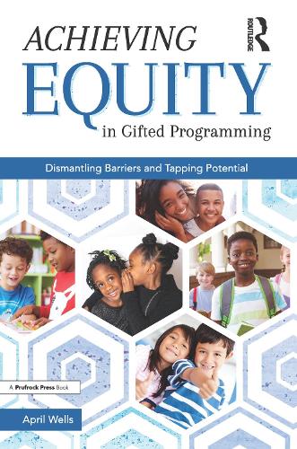 [object Object] «Achieving Equity in Gifted Programming: Dismantling Barriers and Tapping Potential», автор Эйприл Уэллс - фото №1