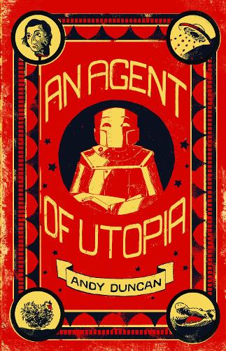 Паперова книга «An Agent of Utopia: New and Selected Stories», автор Енді Дункан - фото №1