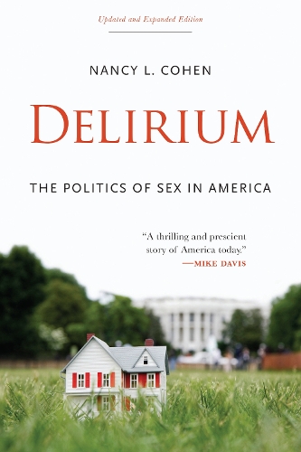 Бумажная книга «Delirium: The Politics of Sex in America», автор Нэнси Л. Коэн - фото №1
