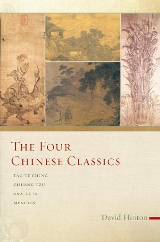 Бумажная книга «The Four Chinese Classics: Tao Te Ching, Chuang Tzu, Analects, Mencius», автор Дэвид Хинтон - фото №1