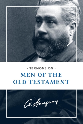 Бумажная книга «Sermons on Men of the Old Testament», автор Чарльз Х. Сперджен - фото №1