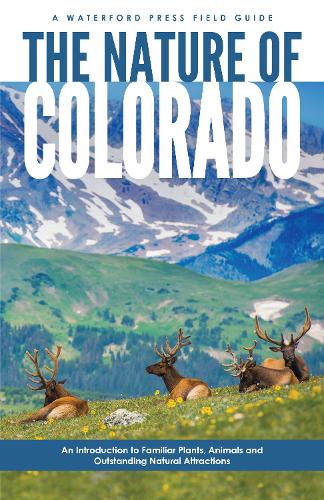 Бумажная книга «The Nature of Colorado: An Introduction to Familiar Plants, Animals and Outstanding Natural Attractions», автор Джеймс Кавана - фото №1