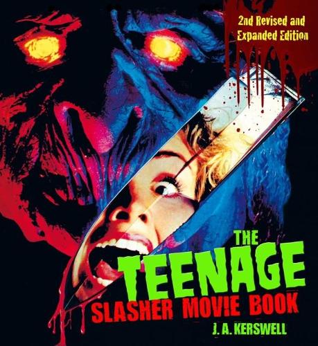 Бумажная книга «The Teenage Slasher Movie Book, 2nd Revised and Expanded Edition», автор Дж. А. Керсвелл - фото №1