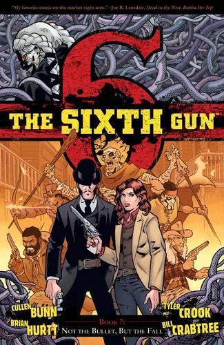 Паперова книга «The Sixth Gun Volume 7: Not The Bullet, But The Fall», автор Каллен Банн - фото №1