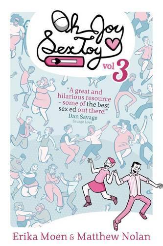 Бумажная книга «Oh Joy Sex Toy Volume 3», авторов Эрика Моэн, Мэтью Нолан - фото №1