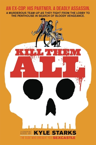 Бумажная книга «Kill Them All», автор Кайл Старкс - фото №1