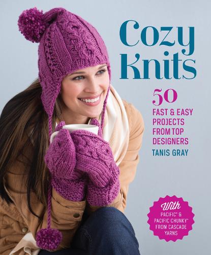 Бумажная книга «Cozy Knits: 50 Fast & Easy Projects from Top Designers», автор Танис Грей - фото №1