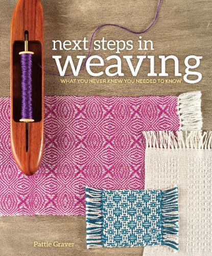 Бумажная книга «Next Steps in Weaving: What You Never Knew You Needed to Know», автор Пэтти Грейвер - фото №1