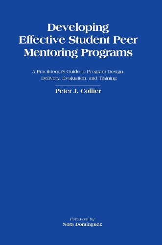 Паперова книга «Developing Effective Student Peer Mentoring Programs: A Practitioner's Guide to Program Design, Delivery, Evaluation, and Training», автор Пітер Дж. Кольєр - фото №1
