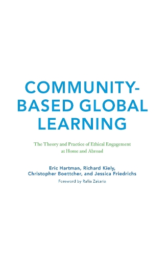 Паперова книга «Community-Based Global Learning: The Theory and Practice of Ethical Engagement at Home and Abroad», авторів Крістофер Бетчер, Ерік Гартман, Джессіка Фрідріхс, Річард К. Кілі - фото №1