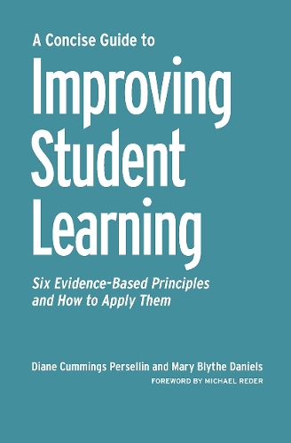 Бумажная книга «A Concise Guide to Improving Student Learning: Six Evidence-Based Principles and How to Apply Them», авторов Диана Каммингс Перселлин, Мэри Блайт Дэниелс - фото №1
