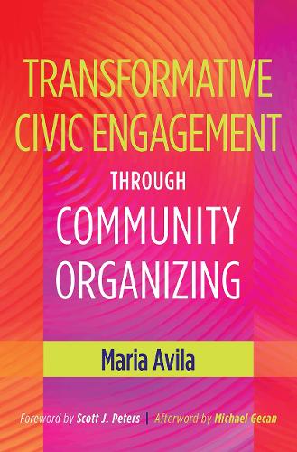 Паперова книга «Transformative Civic Engagement Through Community Organizing», автор Марія Авіла - фото №1