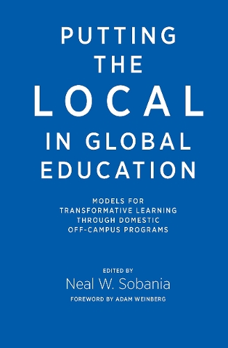 Бумажная книга «Putting the Local in Global Education: Models for Transformative Learning Through Domestic Off-Campus Programs» - фото №1
