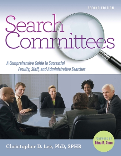 Паперова книга «Search Committees: A Comprehensive Guide to Successful Faculty, Staff, and Administrative Searches», автор Крістофер Д. Лі - фото №1