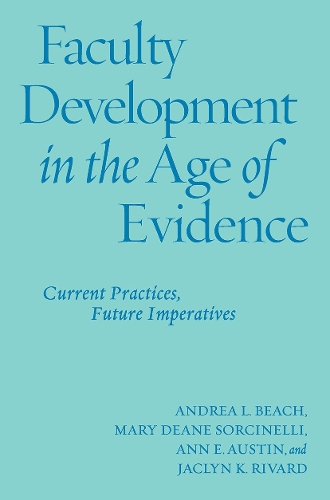 Паперова книга «Faculty Development in the Age of Evidence: Current Practices, Future Imperatives», авторів Андреа Л. Біч, Енн Е. Остін, Джеклін К. Рівард, Мері Дін Сорчінеллі - фото №1