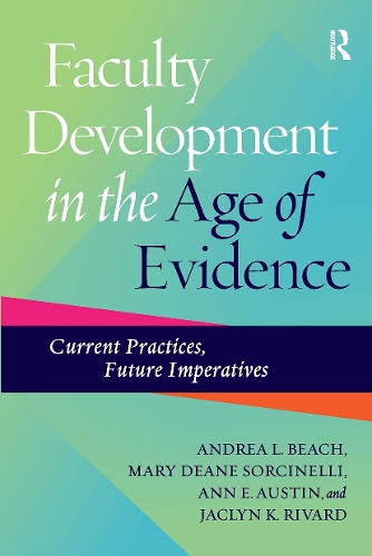 Паперова книга «Faculty Development in the Age of Evidence: Current Practices, Future Imperatives», авторів Андреа Л. Біч, Енн Е. Остін, Джеклін К. Рівард, Мері Дін Сорчінеллі - фото №1