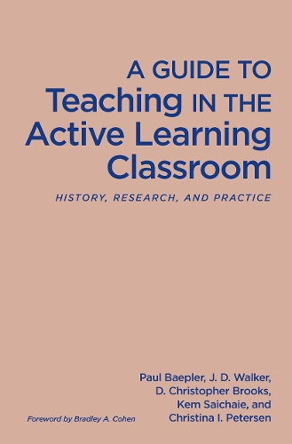 Бумажная книга «A Guide to Teaching in the Active Learning Classroom: History, Research, and Practice», авторов Кристина И. Петерсен, Д. Кристофер Брукс, Дж. Д. Уокер, Кем Сайчайе, Пол Бэплер - фото №1