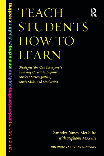 Бумажная книга «Teach Students How to Learn: Strategies You Can Incorporate Into Any Course to Improve Student Metacognition, Study Skills, and Motivation», автор Сондра Янси Макгуайр - фото №1