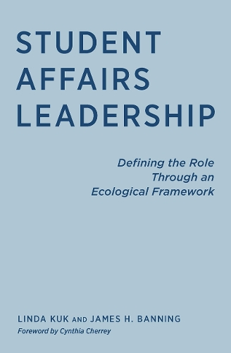 Бумажная книга «Student Affairs Leadership: Defining the Role Through an Ecological Framework», авторов Джеймс Х. Баннинг, Линда Кук - фото №1