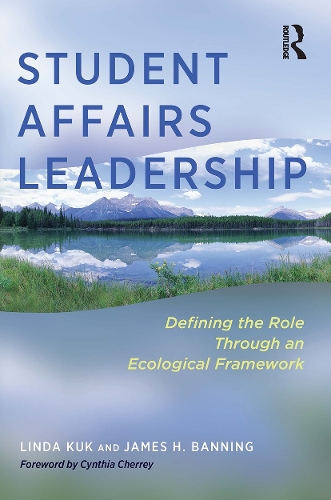 Бумажная книга «Student Affairs Leadership: Defining the Role Through an Ecological Framework», авторов Джеймс Х. Баннинг, Линда Кук - фото №1