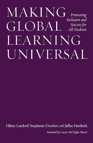 Бумажная книга «Making Global Learning Universal: Promoting Inclusion and Success for All Students», авторов Хилари Ландорф, Джаффус Хардрик, Стефани Дошер - фото №1