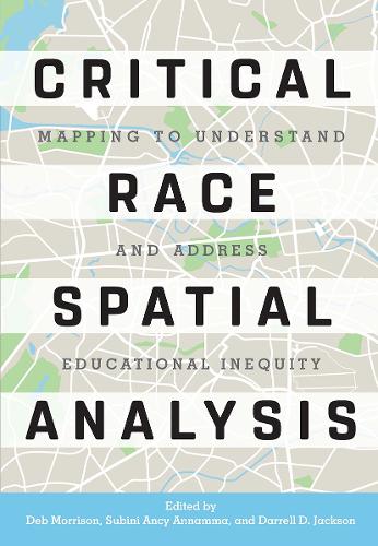 Паперова книга «Critical Race Spatial Analysis: Mapping to Understand and Address Educational Inequity» - фото №1